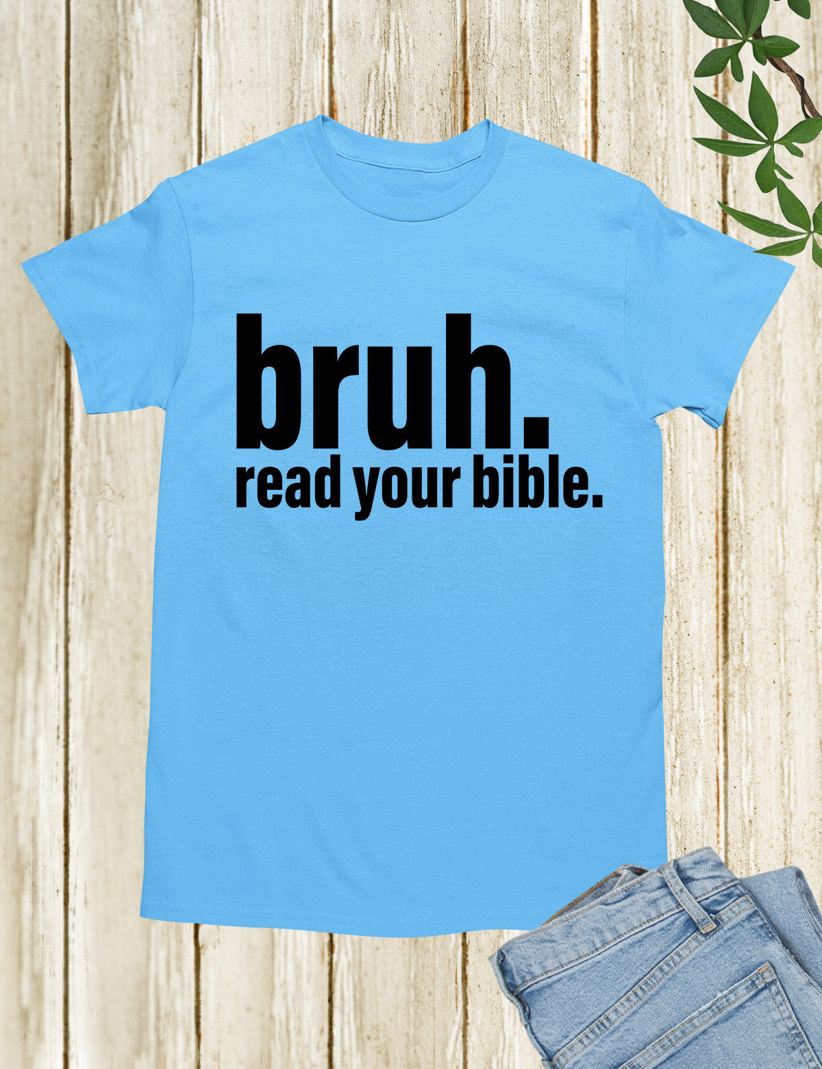 Bruh Read Your Bible Funny T Shirt