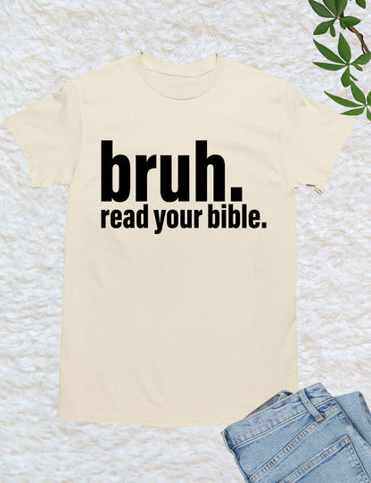 Bruh Read Your Bible Funny T Shirt