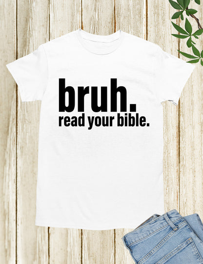 Bruh Read Your Bible Funny T Shirt