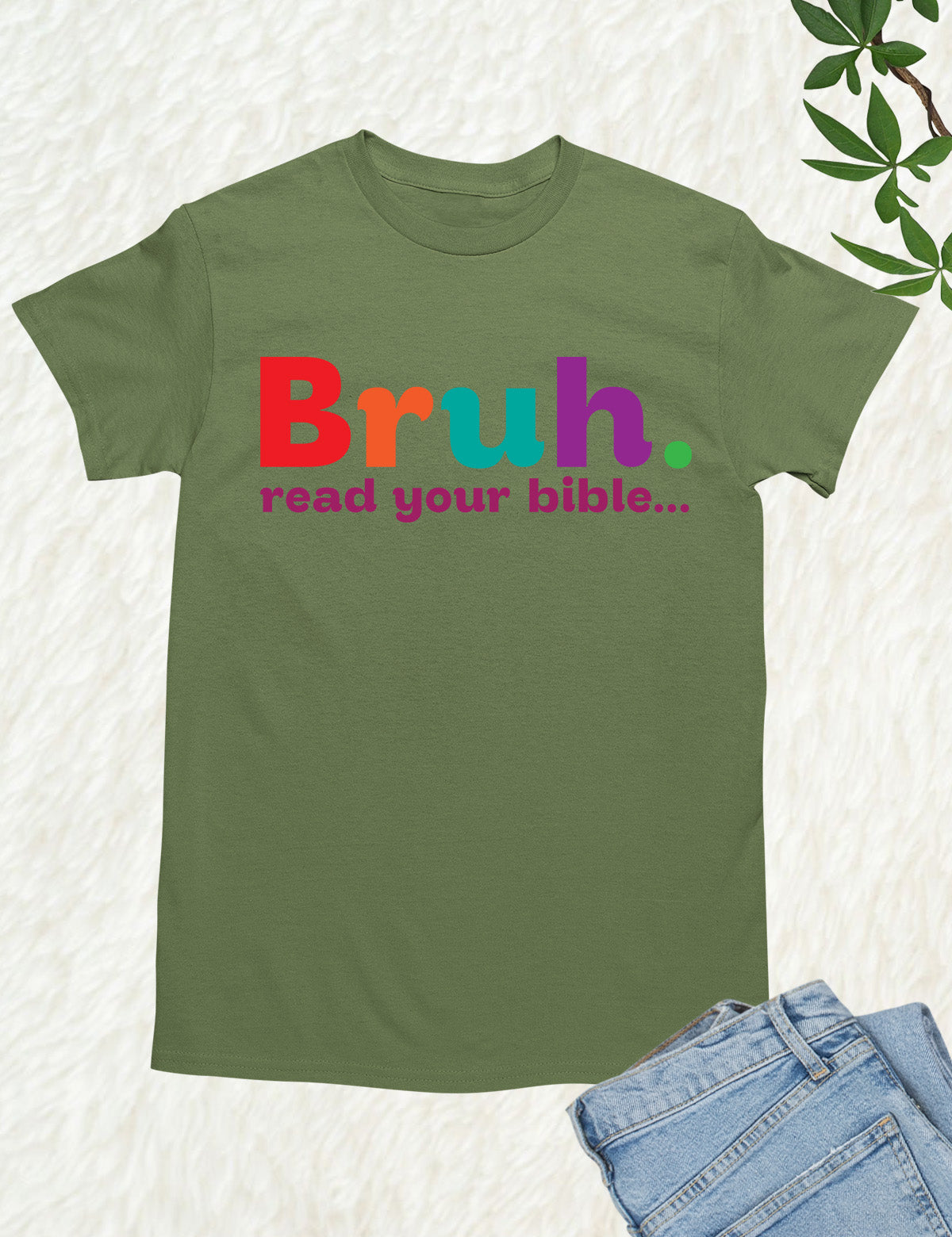Bruh Read your Bible Christian Apparel T Shirt