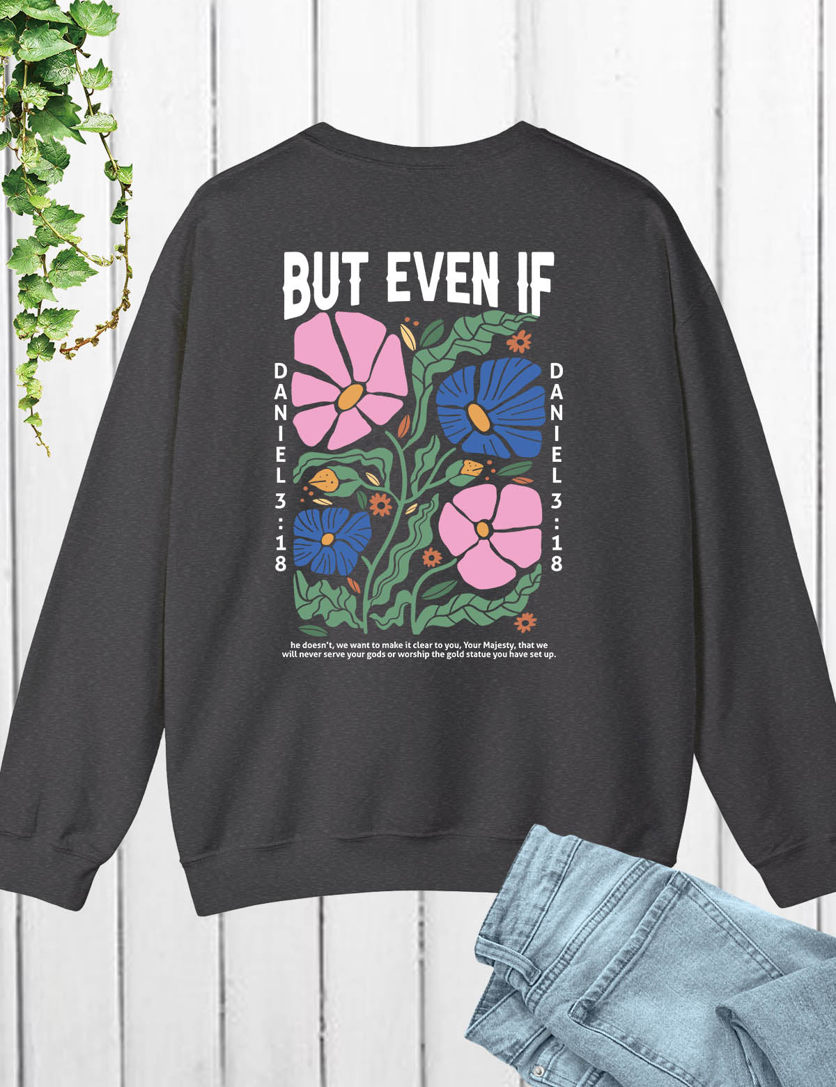 But Even If he Doesn't, We Want To Clear You Worship Boho Sweatshirt back print