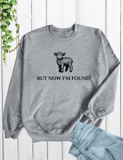 But Now I'm Found Christian Sweatshirt Retro Jesus Sweater