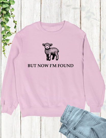 But Now I'm Found Christian Sweatshirt Retro Jesus Sweater
