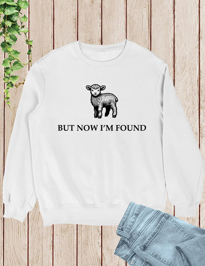 But Now I'm Found Christian Sweatshirt Retro Jesus Sweater
