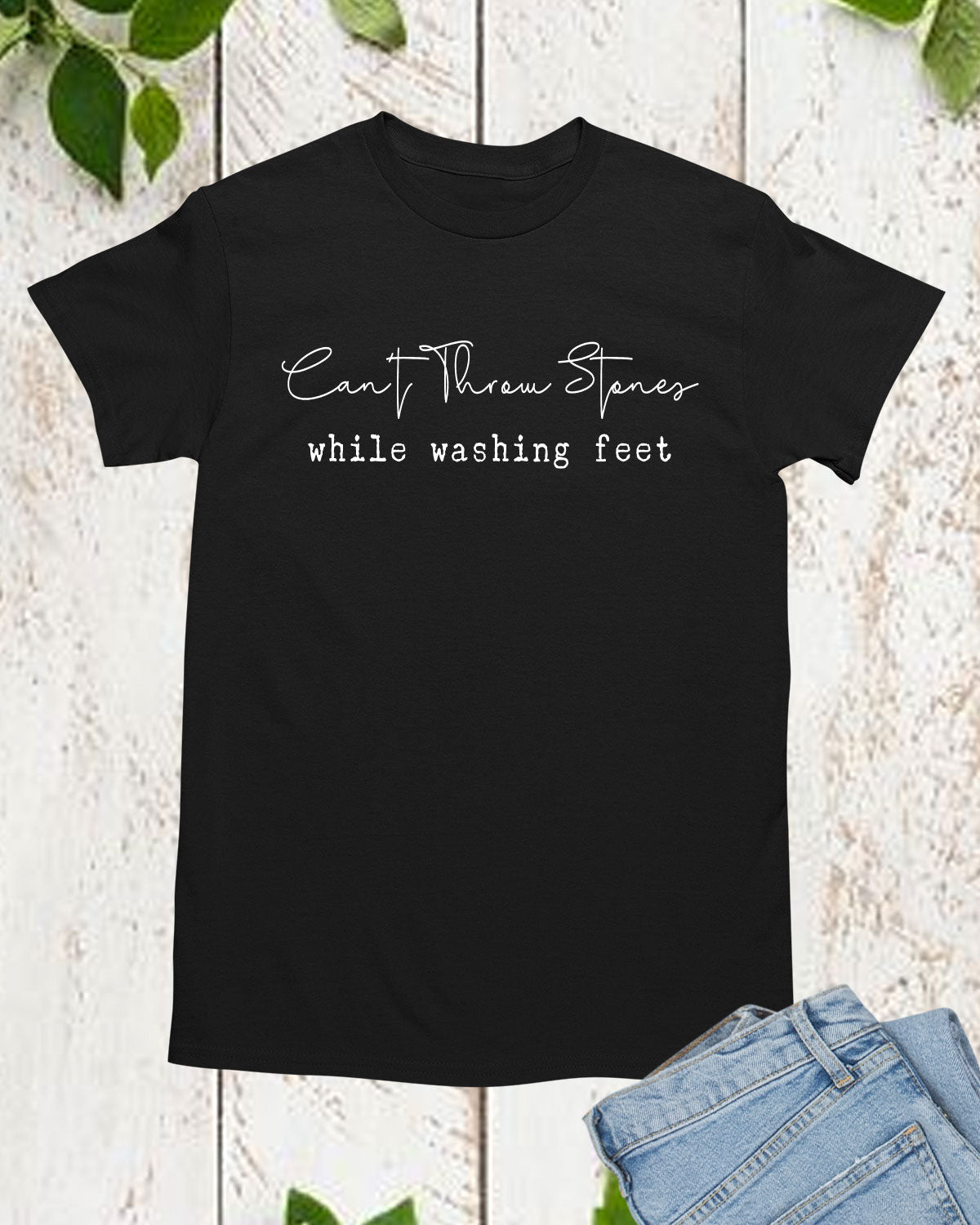 Can't Throw Stones While Washing Feet Long Sleeve T Shirts