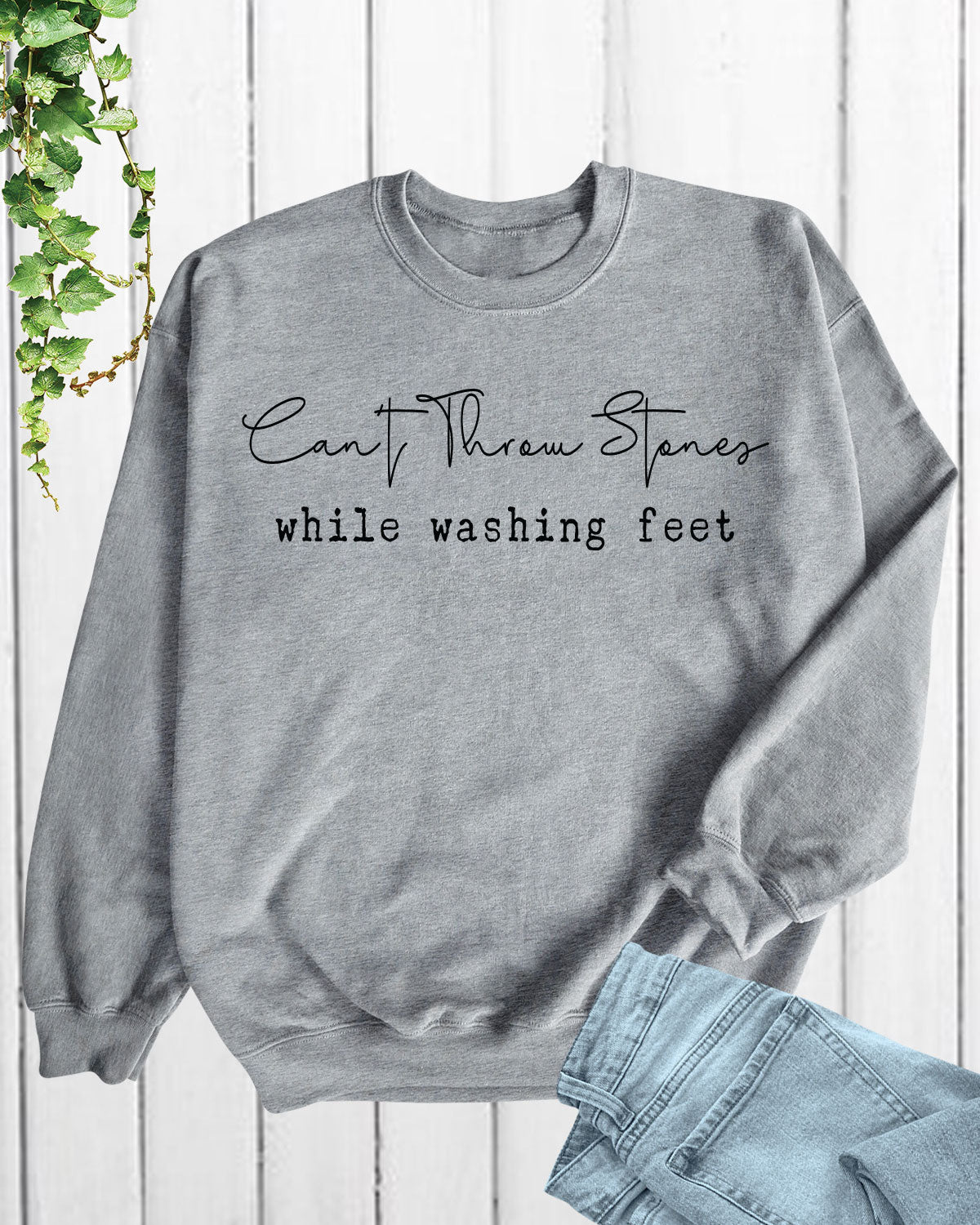 Can't Throw Stones While Washing Feet Long Sleeve T Shirts
