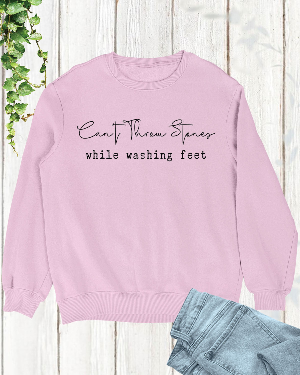 Can't Throw Stones While Washing Feet Long Sleeve T Shirts