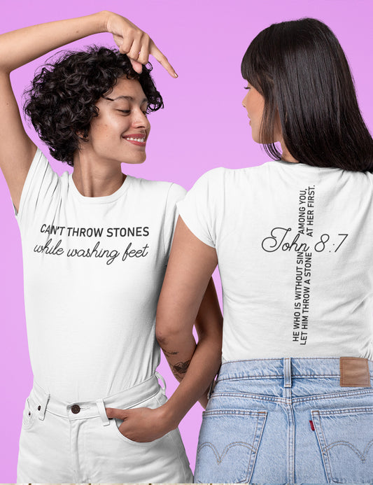 Can't Throw Stones While Washing Feet Jesus Apparel Front Back T Shirts