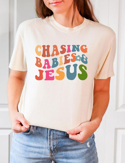 Chasing Babies and Jesus Funny Christian Mom Shirt