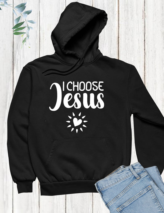 I Choose Jesus Hoodie
