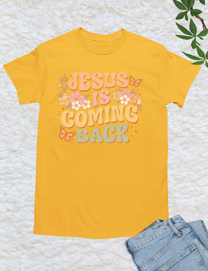 Jesus is Coming Back Scripture Shirt