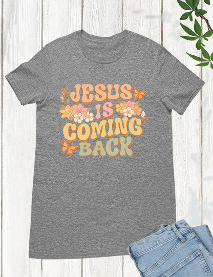 Jesus is Coming Back Scripture Shirt