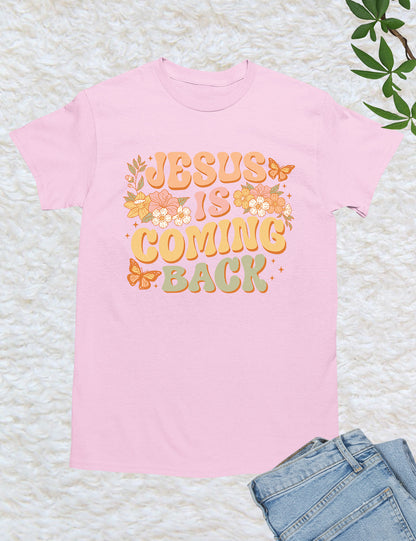 Jesus is Coming Back Scripture Shirt