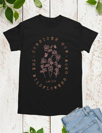 Consider How The Wildflower Grow Luke Verse Shirt