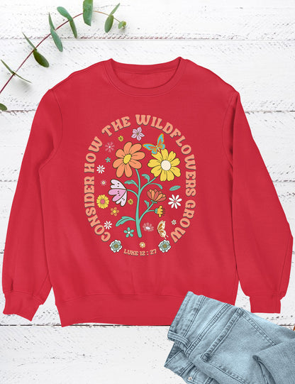 Bible Verse Sweatshirt Consider How Wild Flowers Grow Women Christian Sweatshirts