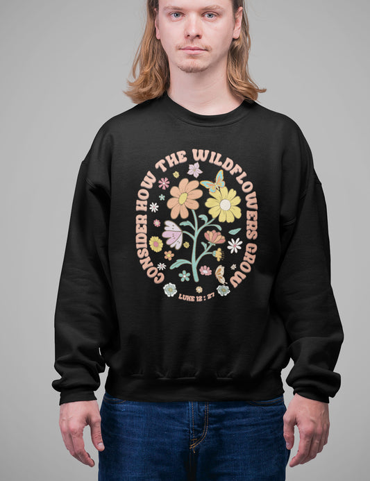 Bible Verse Sweatshirt Consider How Wild Flowers Grow Women Christian Sweatshirts
