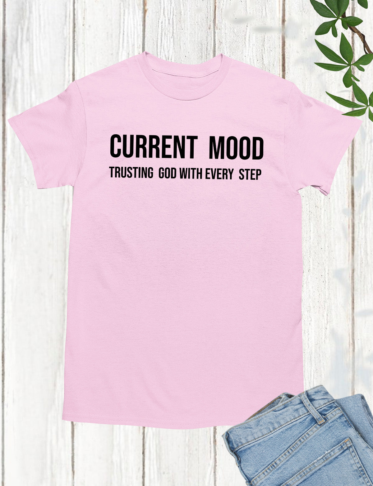 Current Mood Trusting God T Shirt
