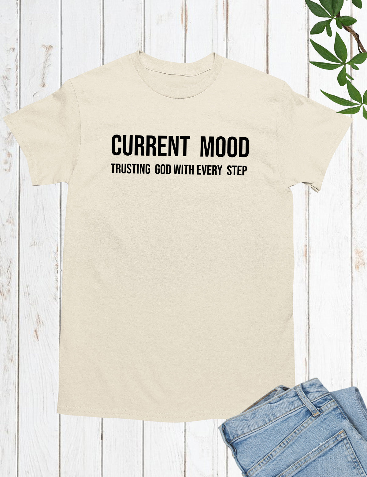Current Mood Trusting God T Shirt