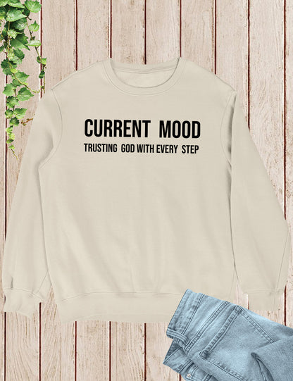 Current Mood Trusting God T Shirt