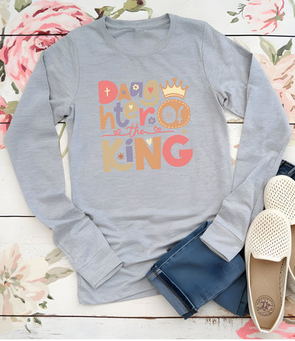 Daughter of the King Christian Long Sleeve T Shirts