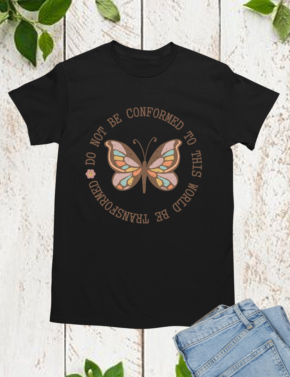 Do Not Conformed to This World Be Transformed Bible Verse T Shirt