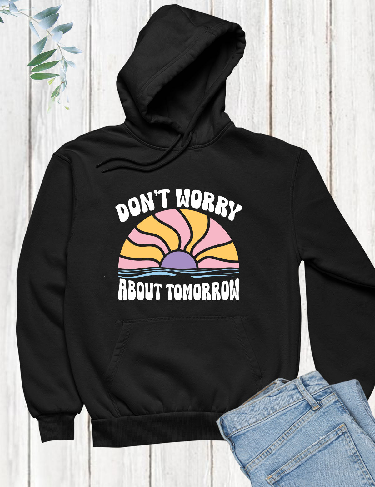 Don't Worry about Tomorrow Christian Hoodie