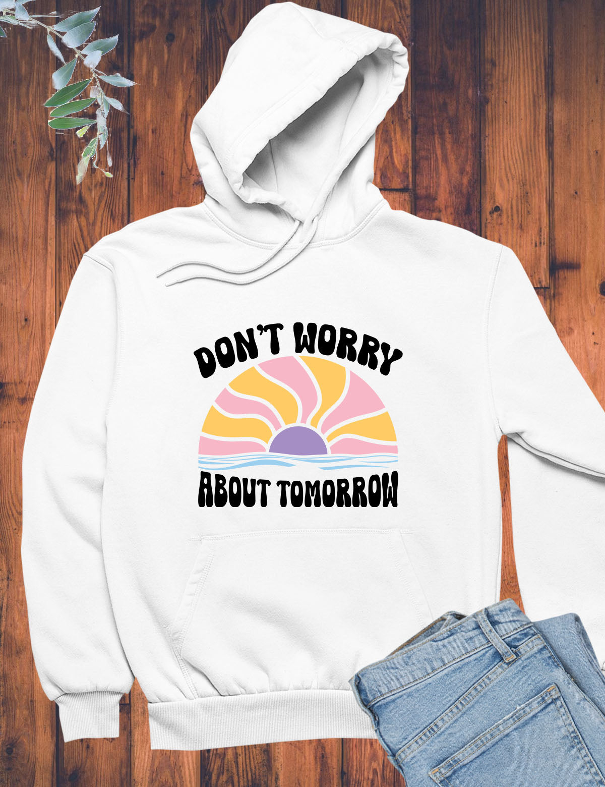 Don't Worry about Tomorrow Christian Hoodie