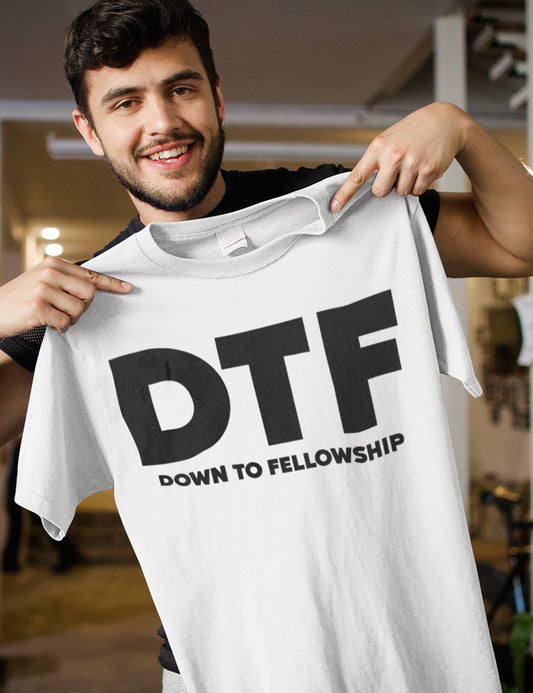 DTF Down to Fellowship Christian T Shirts Funny