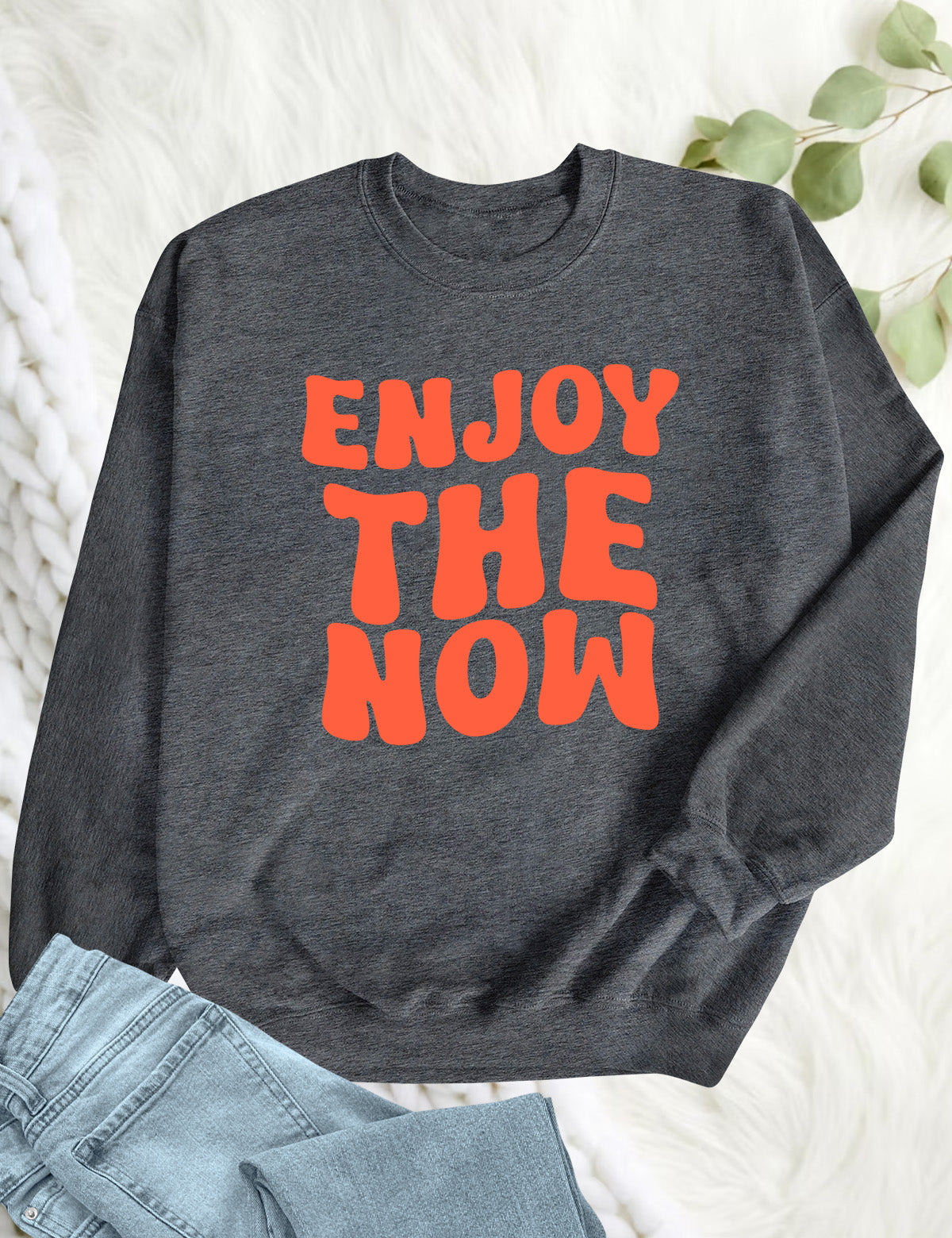 Enjoy The Now Funny Christian Sweatshirt