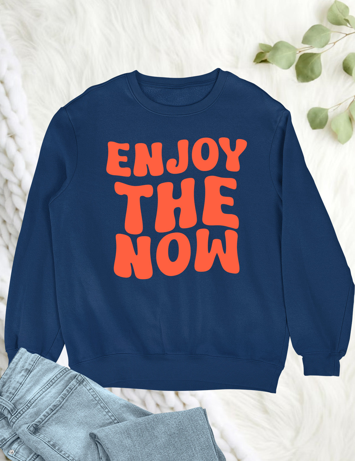 Enjoy The Now Funny Christian Sweatshirt