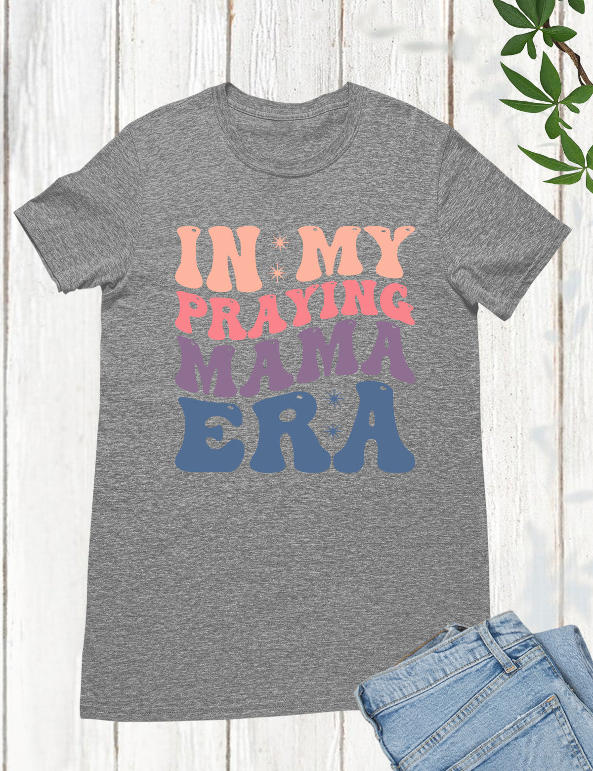 In My Praying Mama Era Prayer Shirts