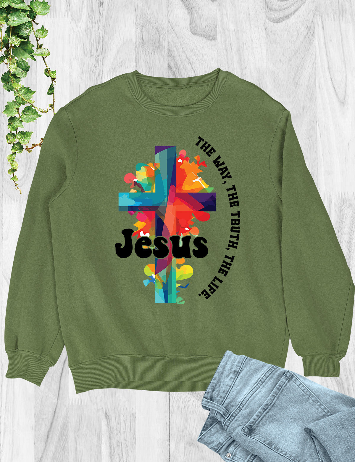 Jesus The Way The Life The Truth Trendy Sweatshirt