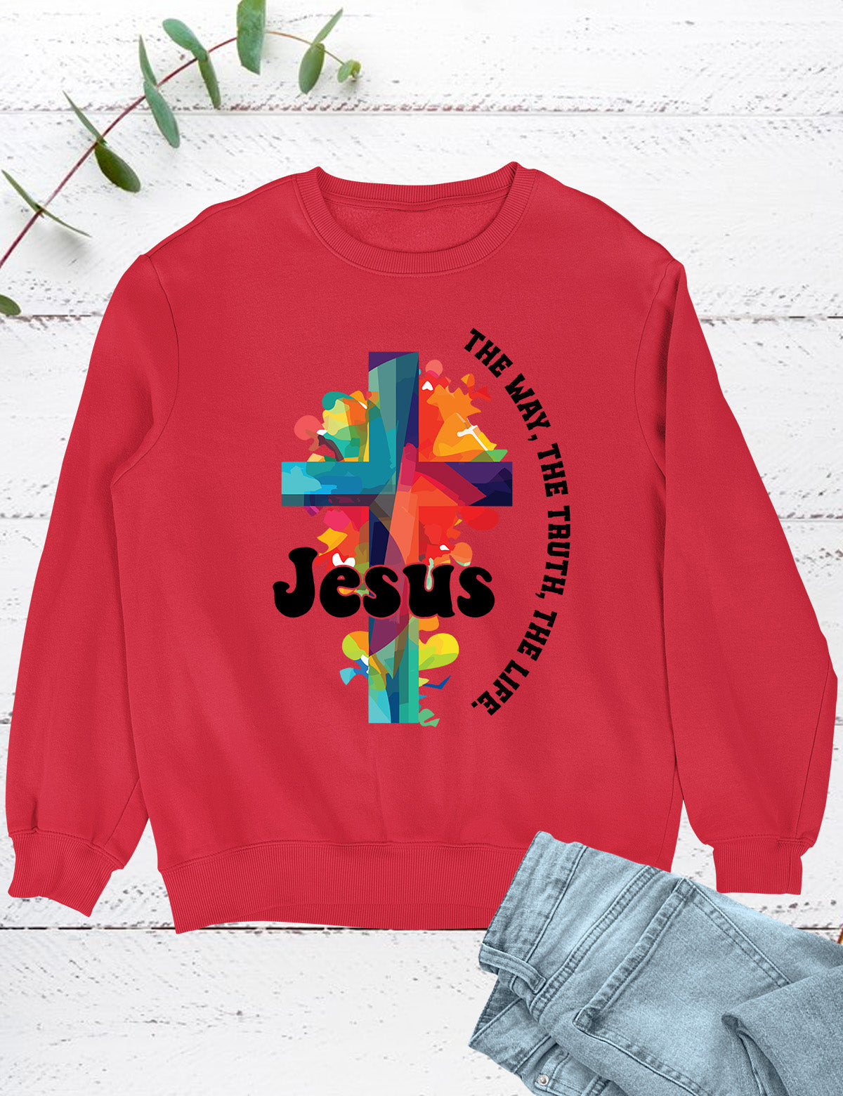 Jesus The Way The Life The Truth Trendy Sweatshirt