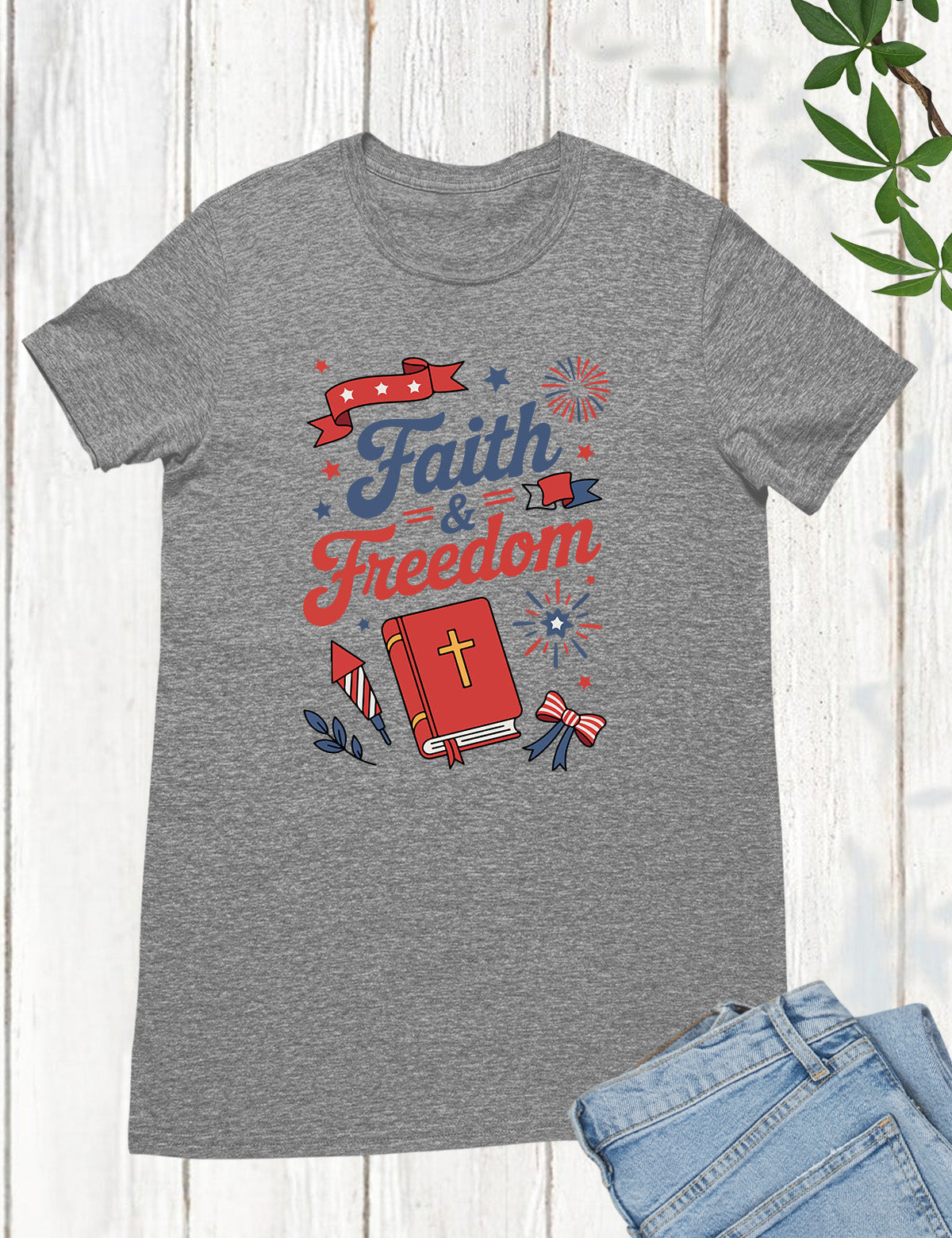 Faith and Freedom 4th of July Shirt