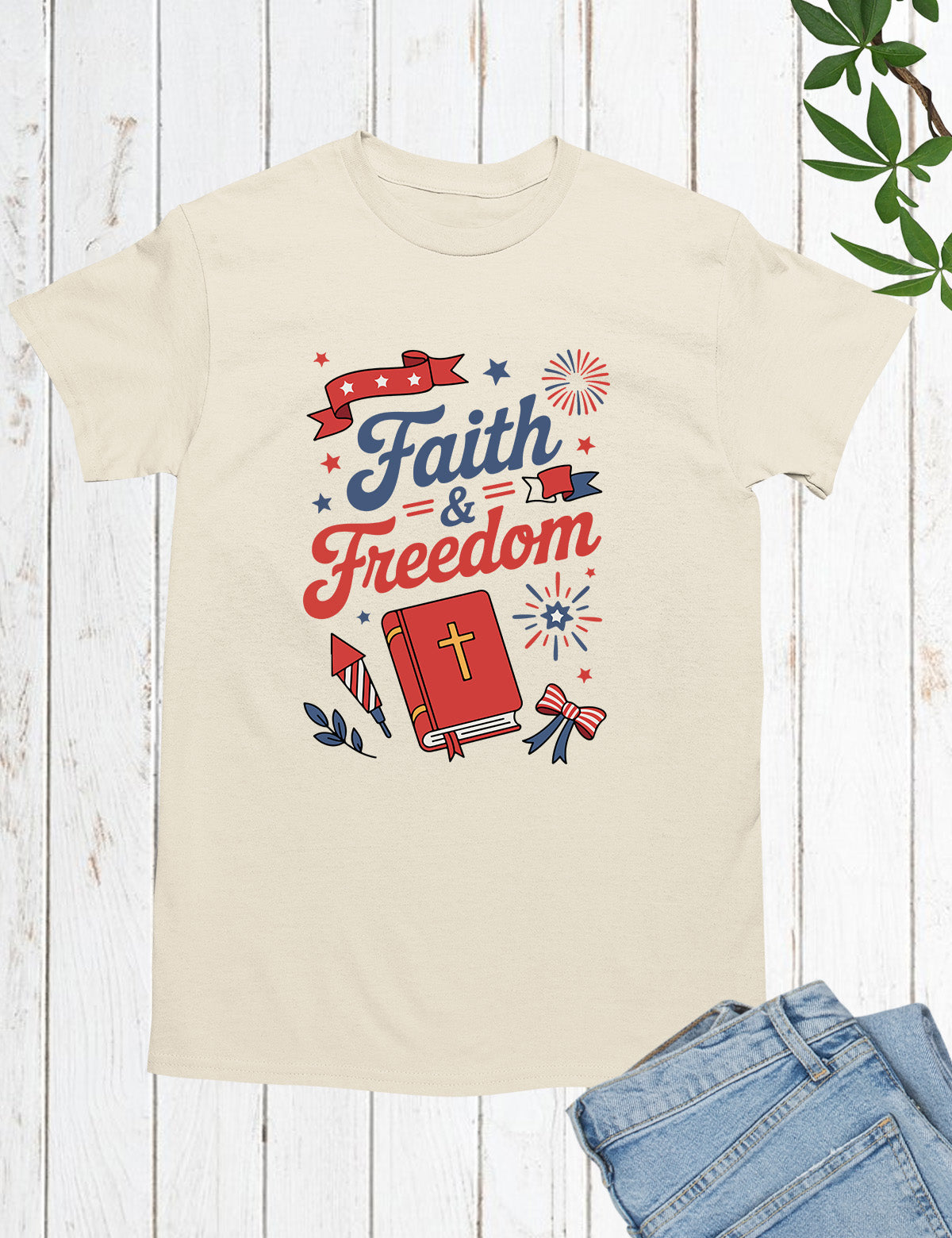 Faith and Freedom 4th of July Shirt