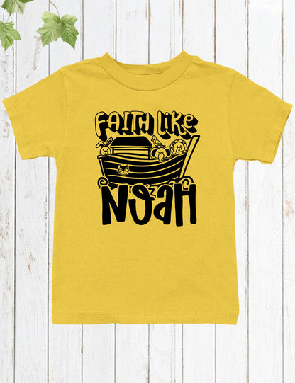 Faith Like Noah Christian Kids Shirts