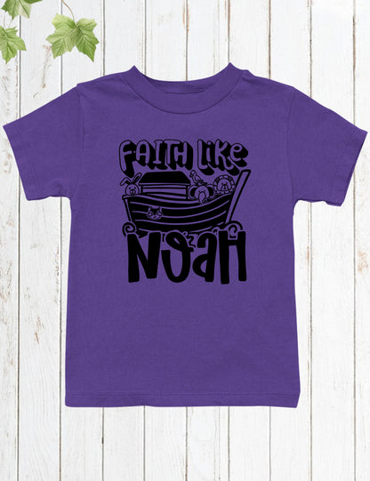 Faith Like Noah Christian Kids Shirts