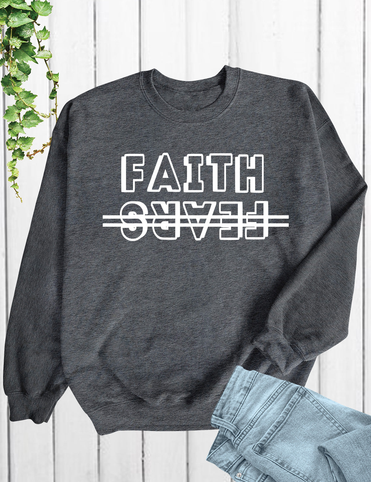 Faith Over Fears Christian Sweatshirt