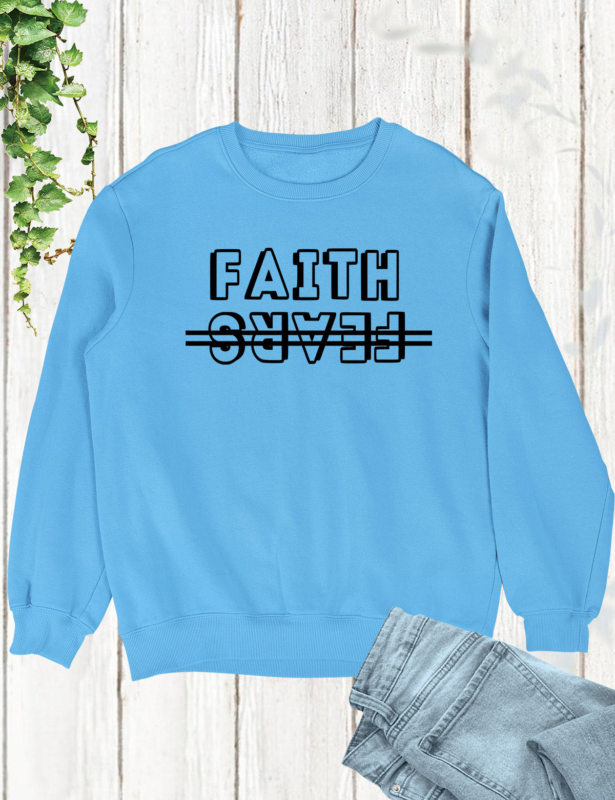 Faith Over Fears Christian Sweatshirt