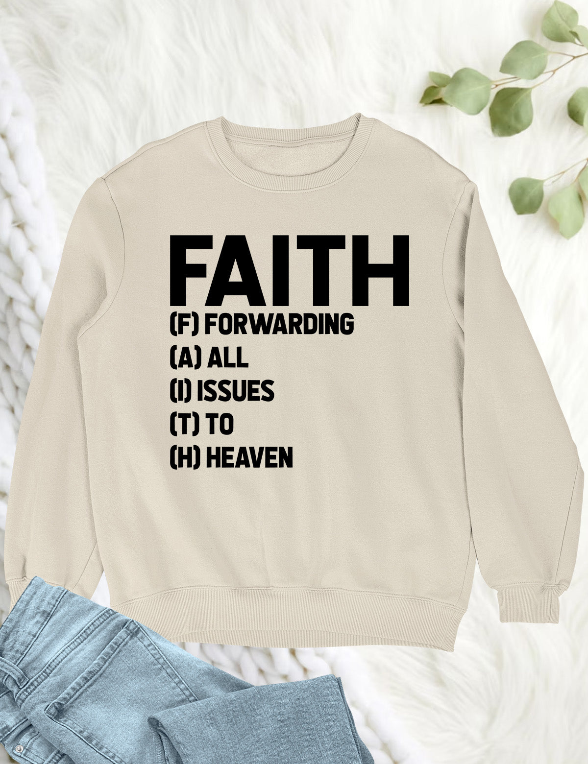Faith Meaning Sweatshirt Forwarding All Issues To Heaven Tee