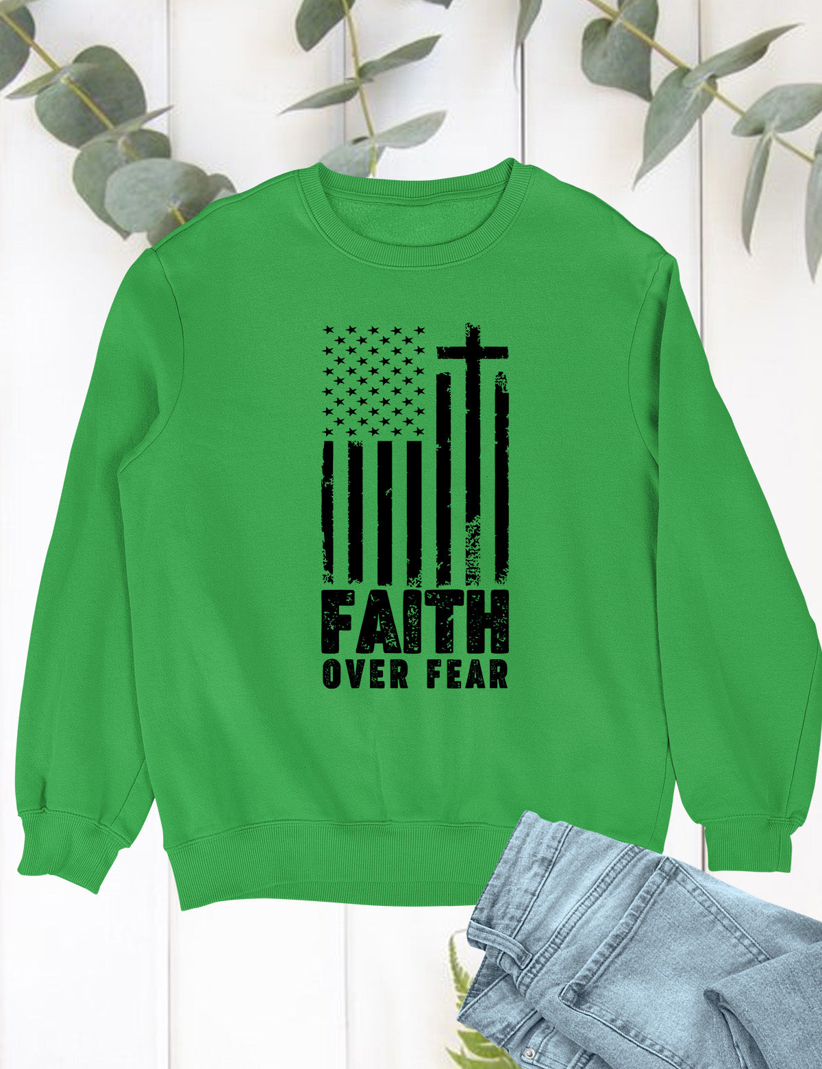 Faith Over Fear Prayer US Flag Sweatshirt
