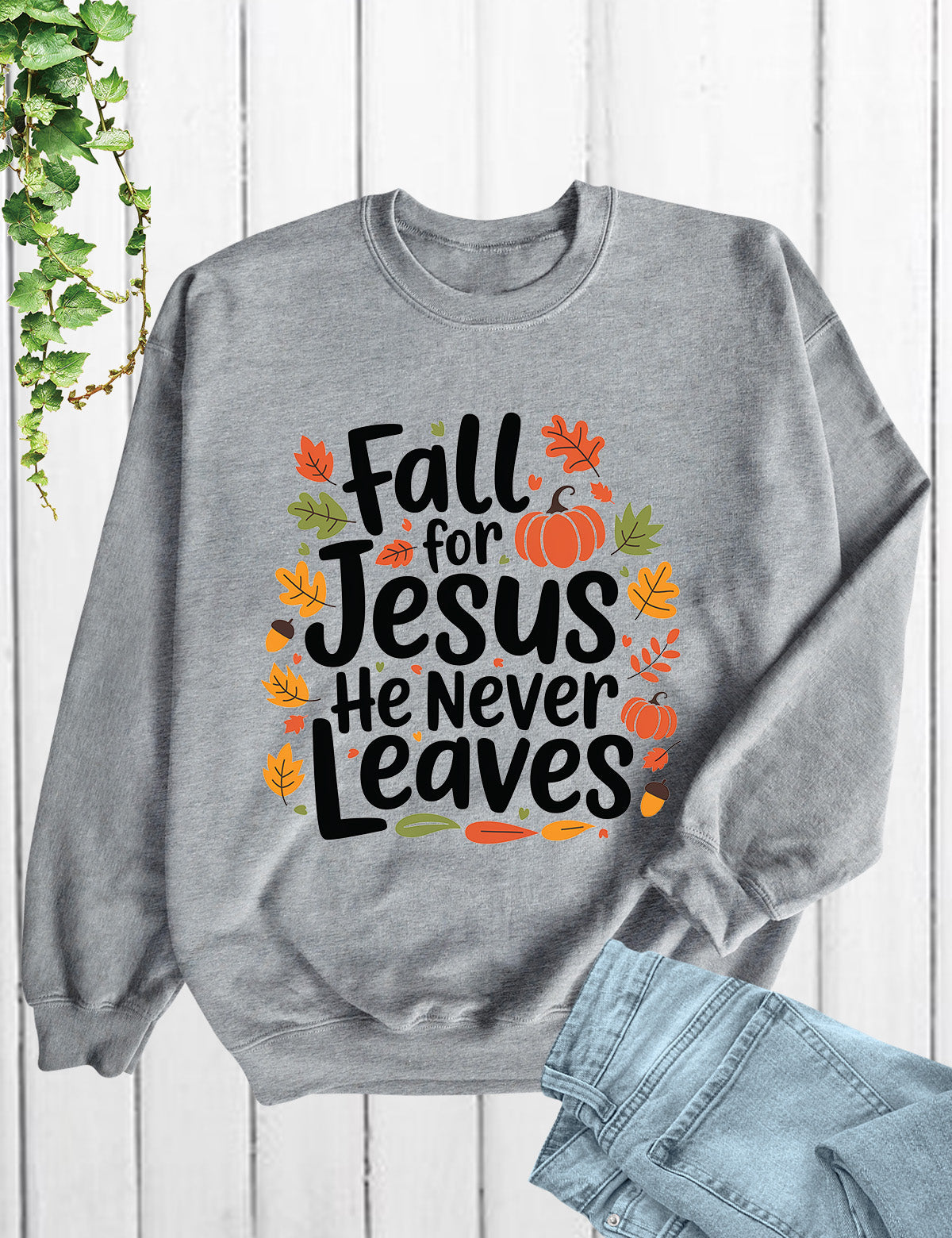 Fall For Jesus Thanksgiving Sweatshirt