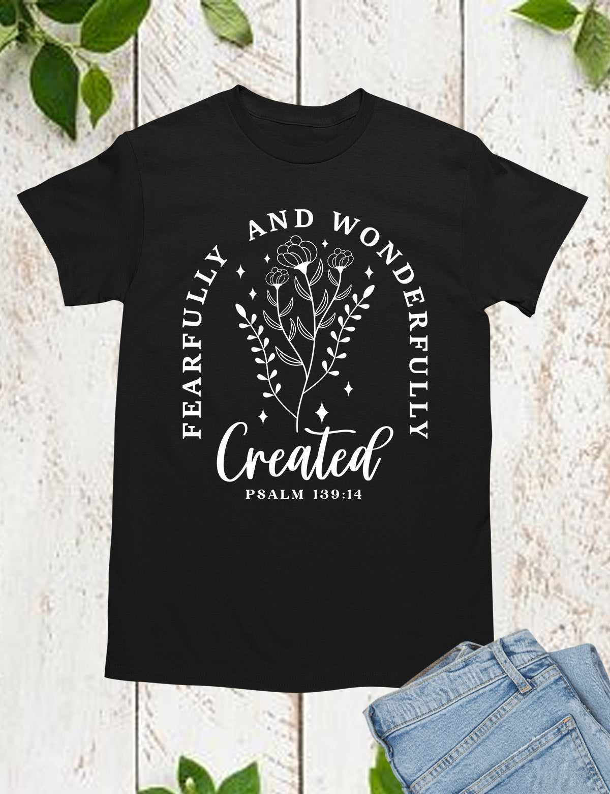 Fearfully and Wonderfully Made Christian Tee Shirts