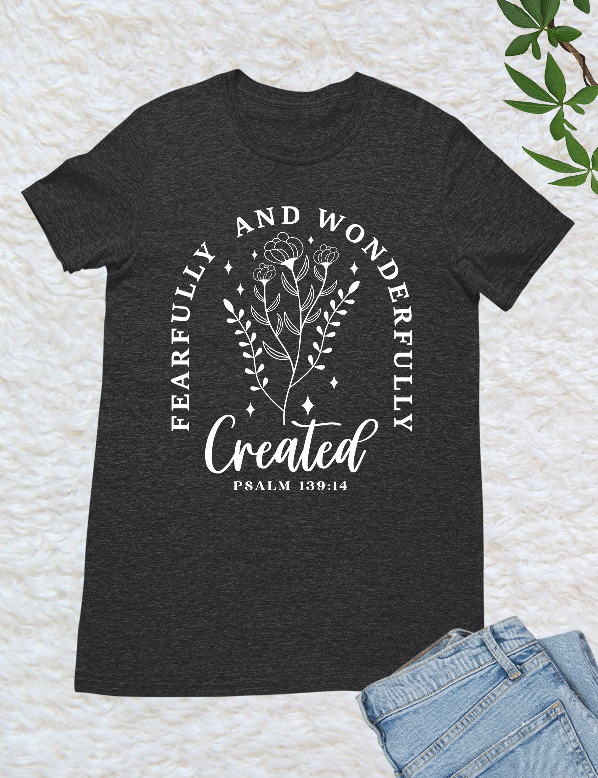 Fearfully and Wonderfully Made Christian Tee Shirts