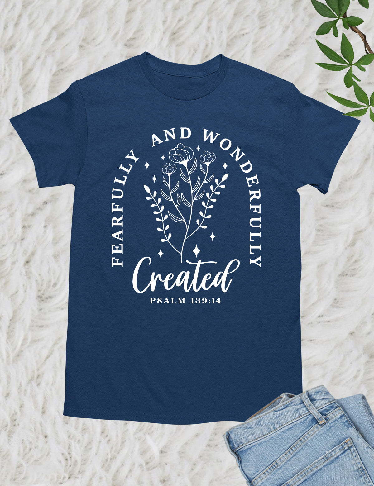 Fearfully and Wonderfully Made Christian Tee Shirts