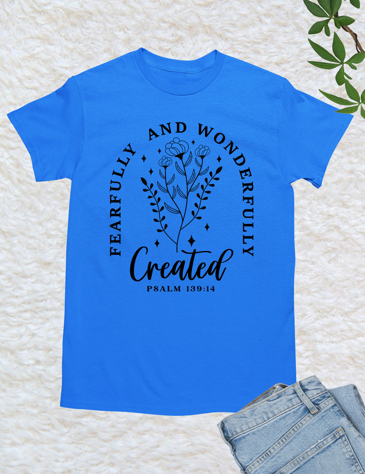 Fearfully and Wonderfully Made Christian Tee Shirts