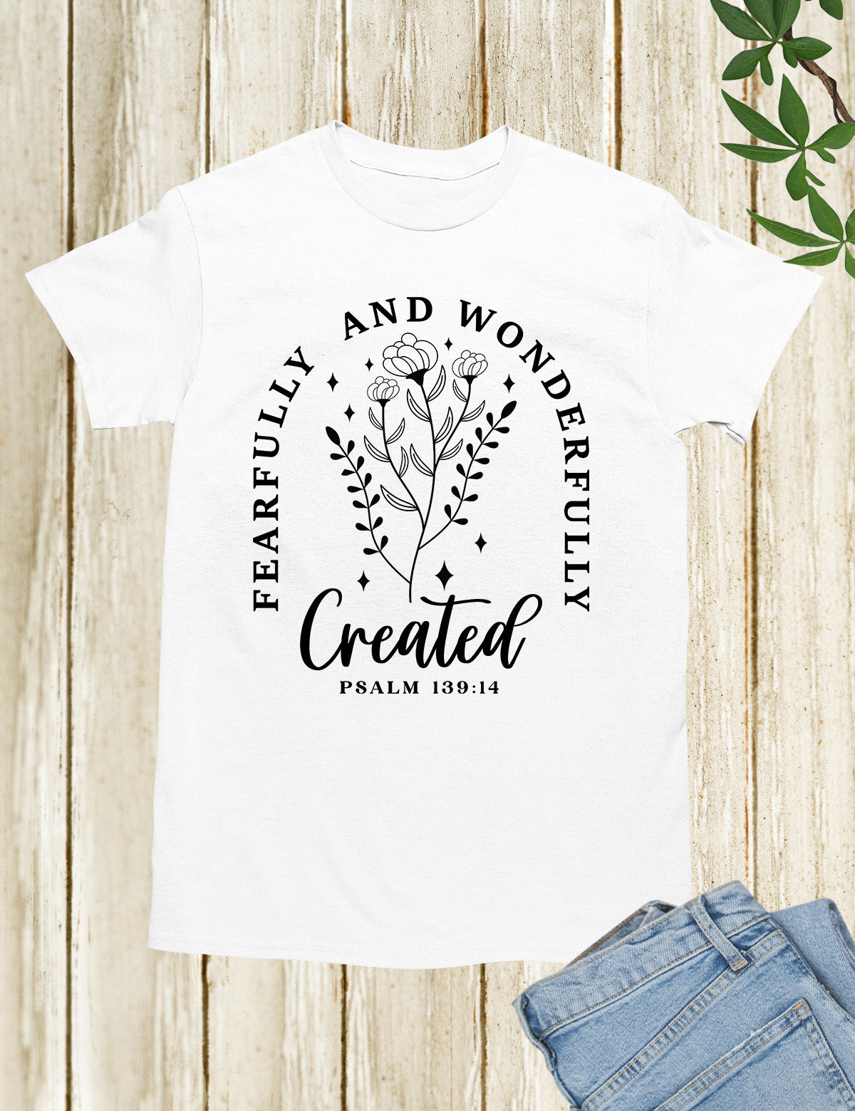 Fearfully and Wonderfully Made Christian Tee Shirts