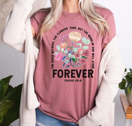 The Grass Withers And The Flowers Fade Christian Wildflower Shirts