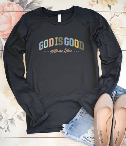 God is Good All the Time Long Sleeve Shirts for Women