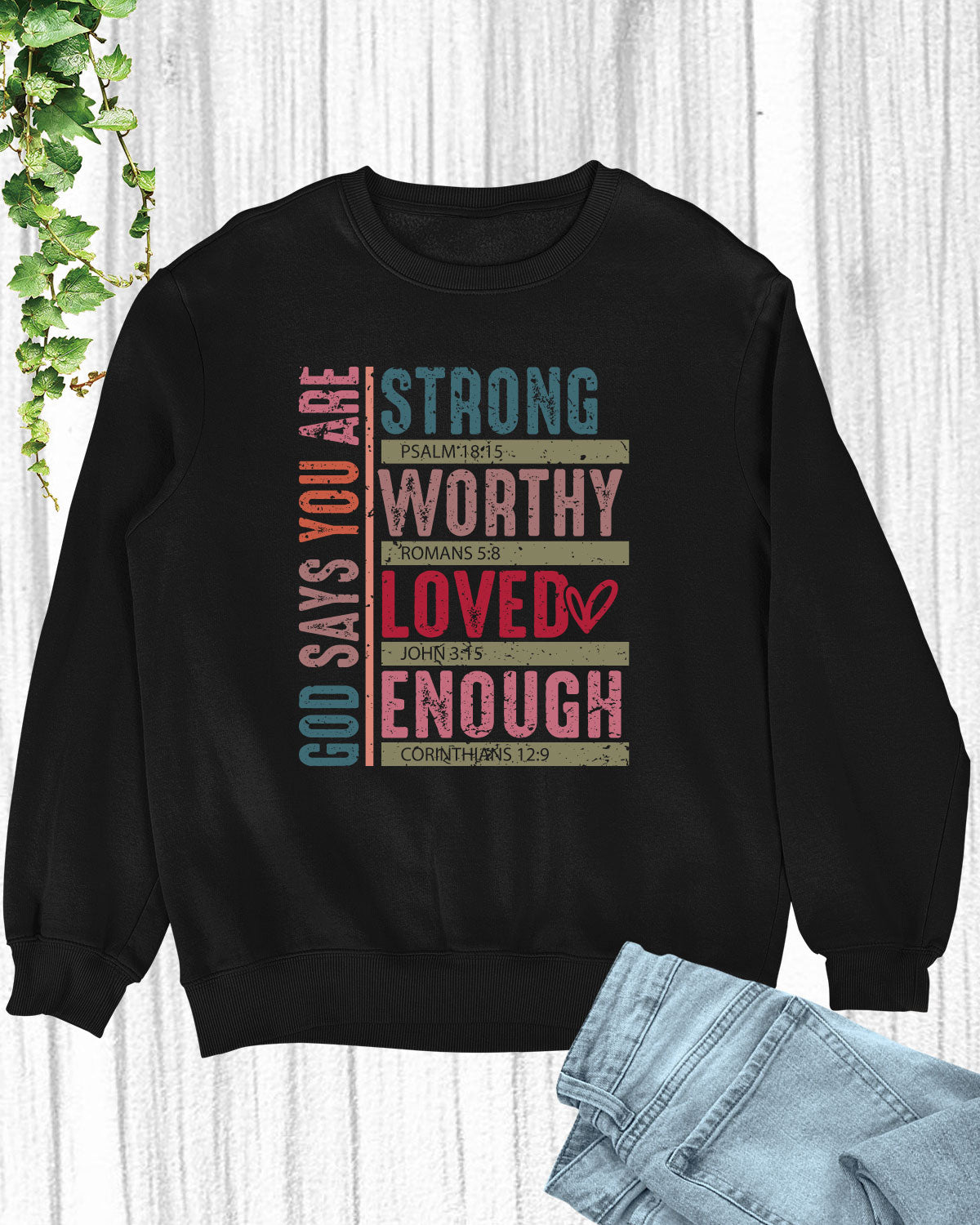 God Says You Christian Valentine Long Sleeve Jesus Shirts